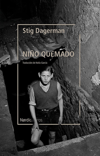 Libro Niño Quemado - Stig Dagerman - Nórdica