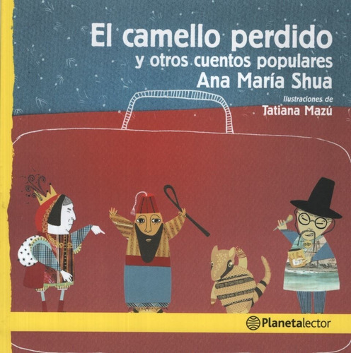 El Camello Perdido Y Otros Cuentos Populares - Planeta Amari