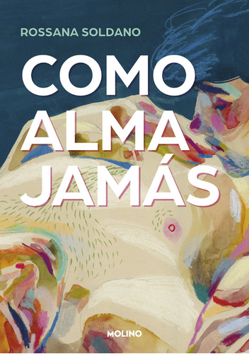 Libro Como Alma Jamas - Rossana Soldano