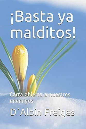 Libro: ¡basta Ya Malditos!: Carta Abierta A Nuestros Enemigo