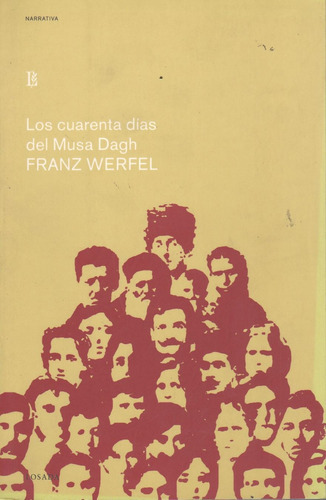 Los Cuarenta Dias Del Musa Dagh - Franz Werfel, De Werfel, 