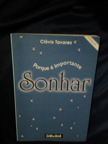 Porque É Importante Sonhar - 4ª Edição - Clovis Tavares