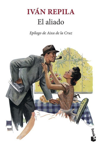 El aliado, de Repila, Iván. Editorial Booket, tapa blanda en español
