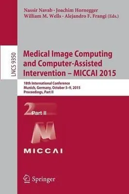 Medical Image Computing And Computer-assisted Interventio...