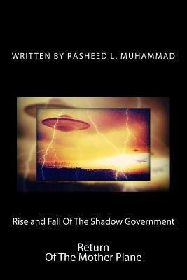Rise And Fall Of The Shadow Government - Rasheed L Muhamm...
