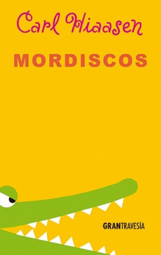 Mordiscos, De Carl Hiaasen. Sin Editorial En Español