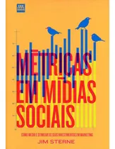 Comprar Livro Métricas Em Mídias Sociais - Jim Sterne [2011]