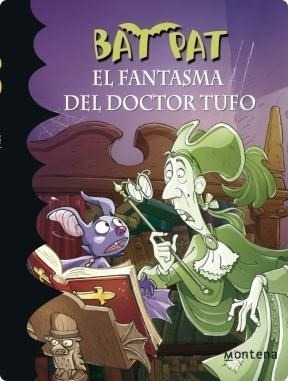 Libro 8. El Fantasma Del Doctor Tufo  Bat Pat De Roberto Pav