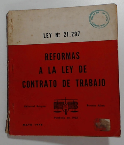 Reformas A La Ley De Contrato De Trabajo - Ley 21297 - Aa.vv