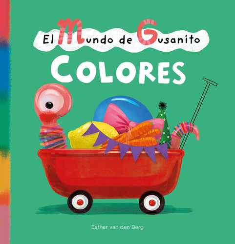 El Mundo De Gusanito. Colores (spanish Edition) 