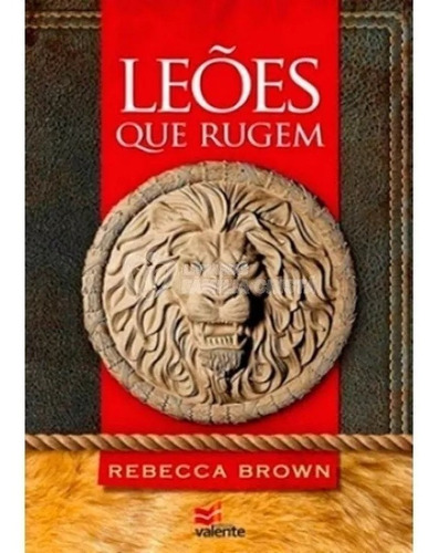 Leões Que Rugem | Rebecca Brown