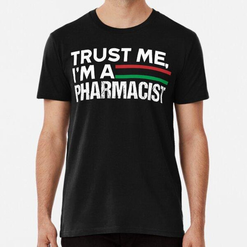 Remera Confía En Mí, Soy Farmacéutico Camiseta Esencial Algo