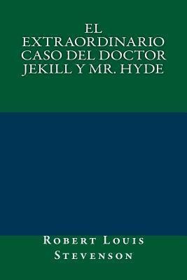 El Extraordinario Caso Del Doctor Jekill Y Mr Hyde  Raqwe