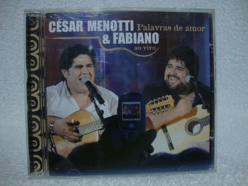 Cd César Menotti & Fabiano- Palavras De Amor- Ao Vivo