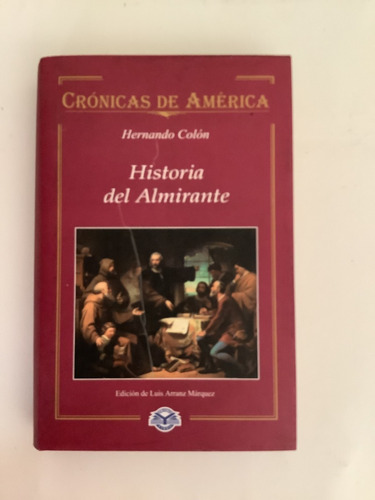Libro Crónicas De América, Historia Del Almirante - Hernando