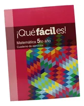 Comprar Libro Que Fácil Es Matemática 5to Año Cadena Capriles