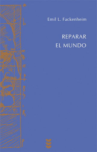 Reparar El Mundo - Emil L. Fackenheim