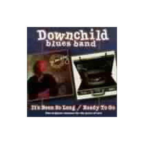 Downchild Blues Band It's Been So Long / Ready To Go Usa Cd