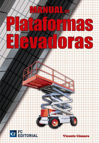Manual De Plataformas Elevadoras - Camara Ferrez, Vicente
