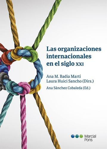 Libro Organizaciones Internacionales En El Siglo Xxi, Las