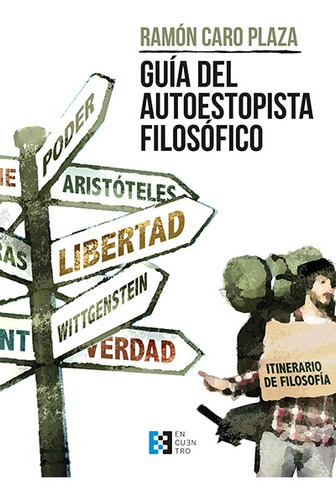 Guía Del Autoestopista Filosófico, De Ramón Caro Plaza. Editorial Ediciones Encuentro, Tapa Blanda En Español, 2020