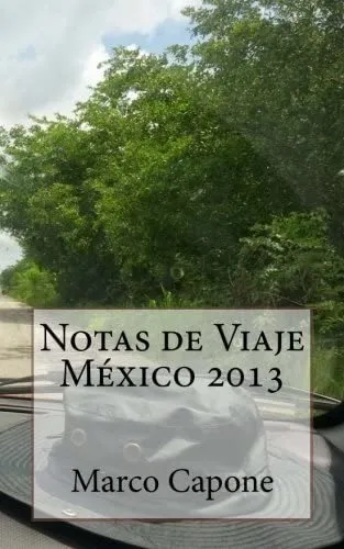 Libro: Notas De Viaje - México 2013 (italian Edition)