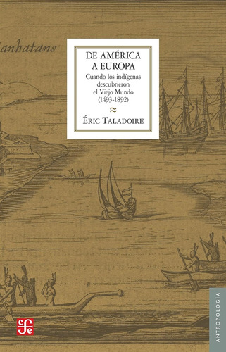 De América A Europa - Éric Taladoire