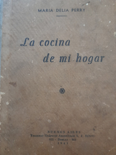 Antiguo Libro De Cocina 1941 Maria D. Perry Muy Bueno E10