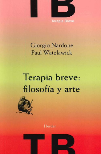 Libro Terapia Breve: Filosofía Y Arte De Giorgio Nardone, Pa