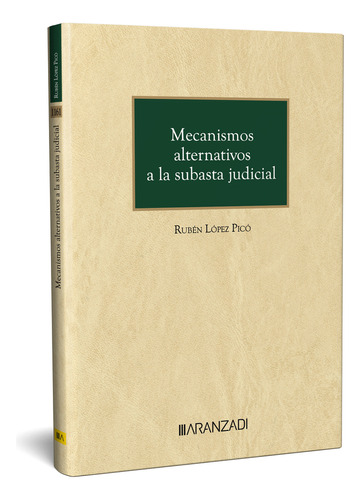 Mecanismos Alternativos A La Subasta Judicial - Lopez Pico R