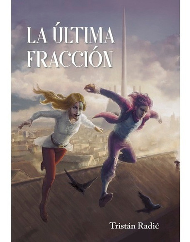 La Ultima Fraccion / Tristan Radic