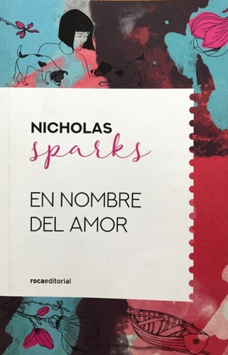 En Nombre Del Amor Libro Nicholas Sparks (roca Editorial)