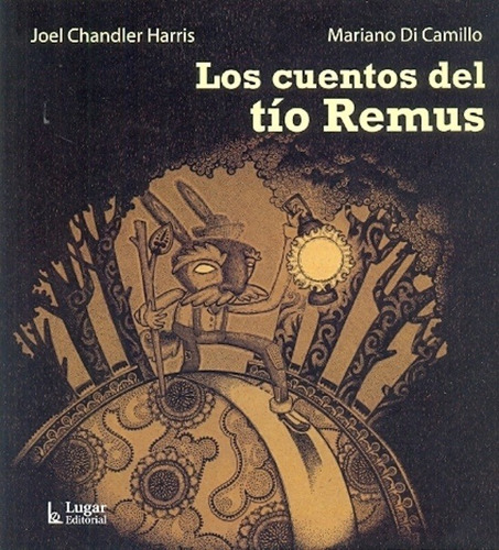 Los Cuentos Del Tío Remus - Joel Chandler Harris