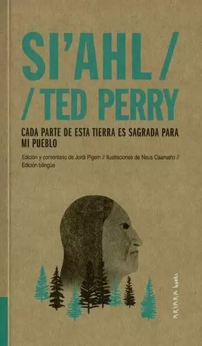 Libro Si'ahl / Ted Perry. Cada Parte De Esta Tierra Es Sagra