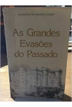 Livro As Grandes Evasões Do Passado - Readers Digest [1983]