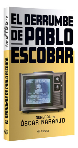 El Derrumbe De Pablo Escobar