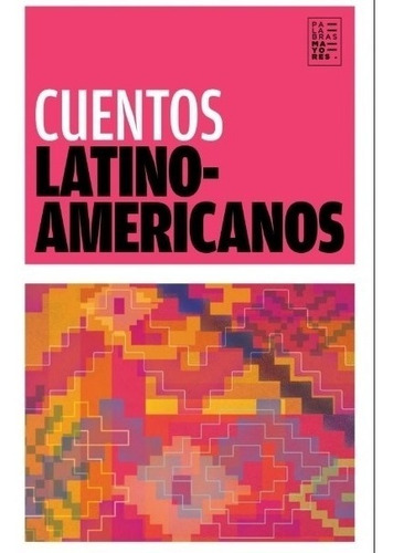 Cuentos Latinoamericanos ( Galeano, Benedetti, Monterroso, C