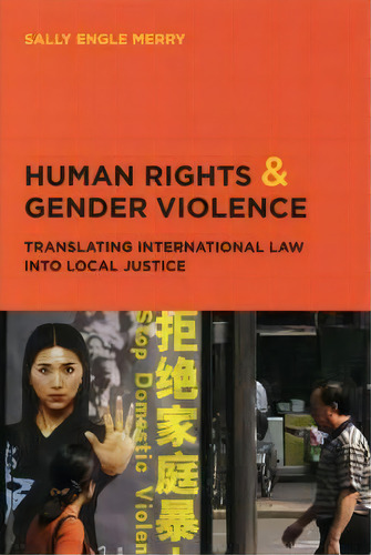 Human Rights And Gender Violence, De Sally Engle Merry. Editorial University Chicago Press, Tapa Blanda En Inglés