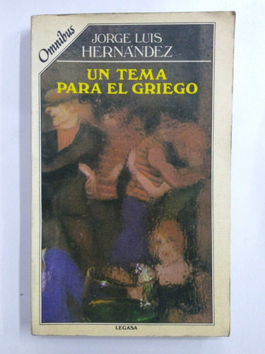 Un Tema Para El Griego - Jorge Luis Hernandez