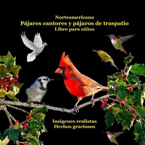 Pajaros Cantores Norteamericanos Y Pajaros De Traspatio: Exc