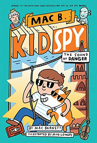 The Sound Of Danger (mac B., Kid Spy #5) (5) (libro En Inglé