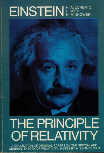The Principle Of Relativity - Einstein - Lorentz Weyl  
