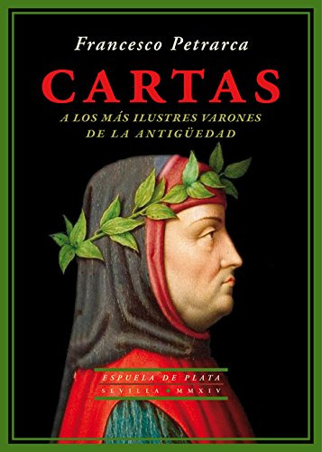 Cartas: A Los Más Ilustres Varones De La Antigüedad