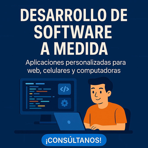 Desarrollo De Software A Medida | +10 Años De Experiencia