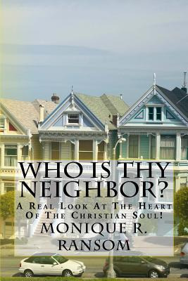 Libro Who Is Thy Neighbor?: A Real Look At The Heart Of T...
