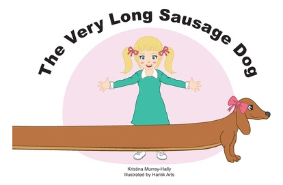 Libro The Very Long Sausage Dog: A Story About An Extraor...