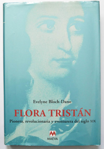 Evelyne Bloch Dano - Flora Tristan