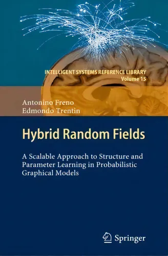 Hybrid Random Fields : A Scalable Approach To Structure And, De Antonino Freno. Editorial Springer-verlag Berlin And Heidelberg Gmbh & Co. Kg En Inglés