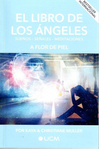Libro: El Libro De Los Angeles Sueños Señales Meditaciones A