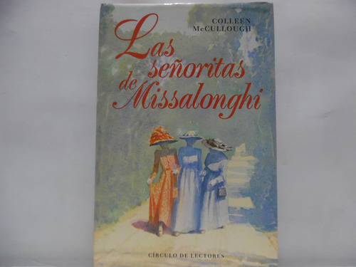 Las Señoritas De Missalonghi / Collen Mc Cullough / Circulo 